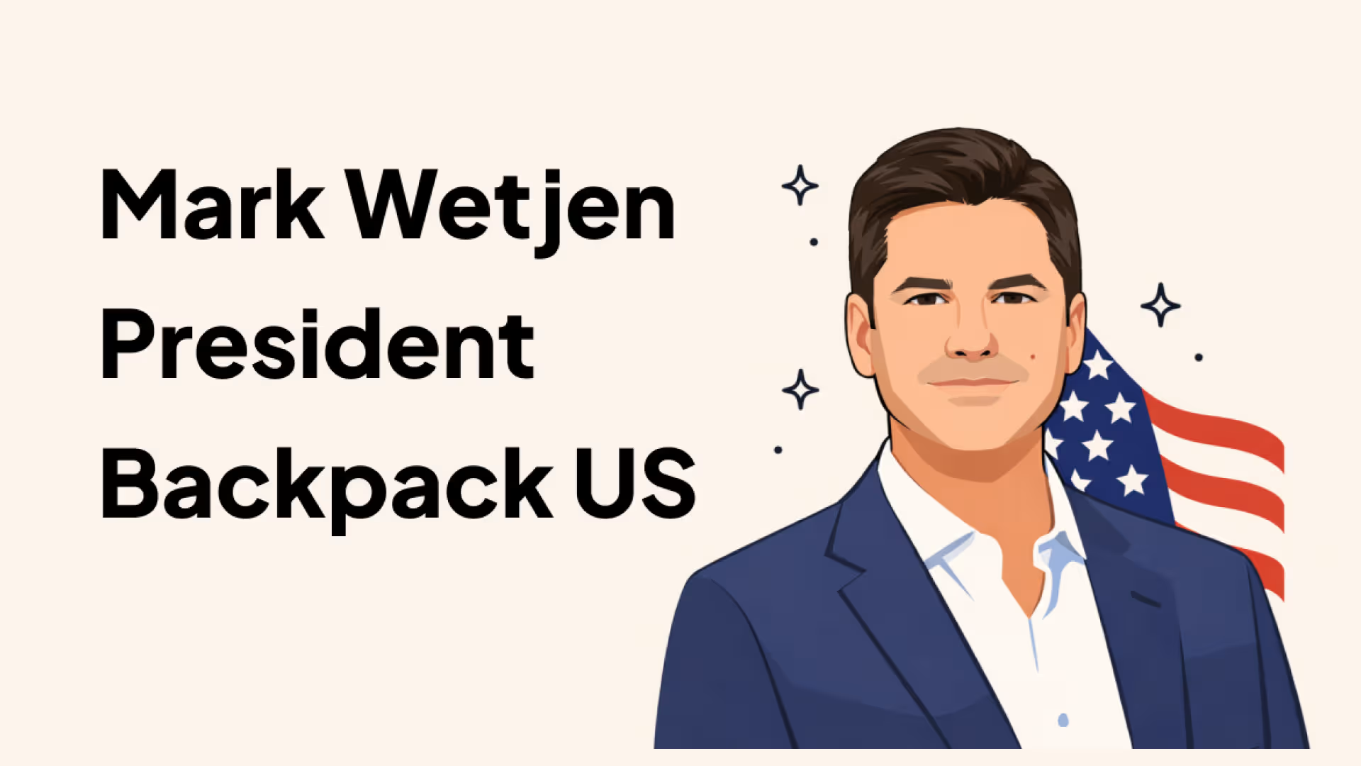 Backpack Bổ Nhiệm Mark Wetjen Làm Chủ Tịch Backpack US